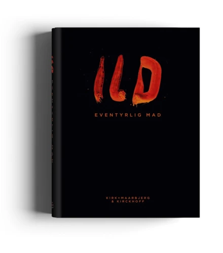 Ild – Eventyrlig Mad - Nikolaj Kirk, Morten Kirckhoff, Mikkel Maarbjerg