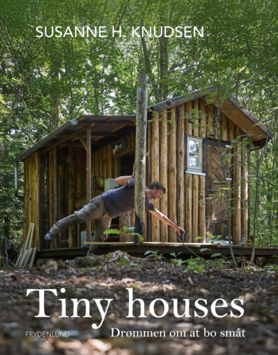 Tiny houses - Drømmen om at bo småt