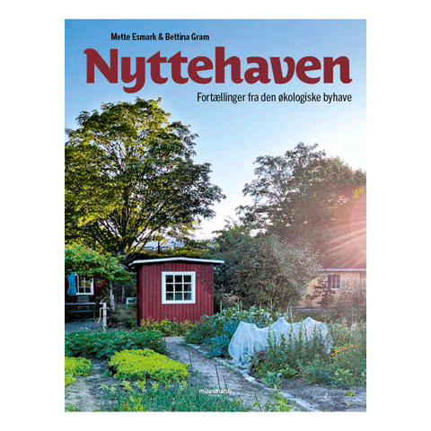 Nyttehaven - Fortællinger fra den økologiske byhave