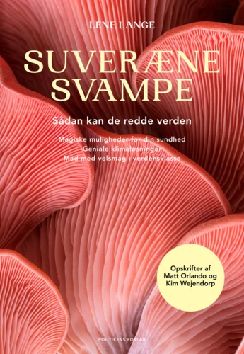 Suveræne svampe - Sådan kan de redde verden