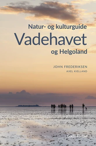 Vadehavet og Helgoland - John Frederiksen og Axel Kielland